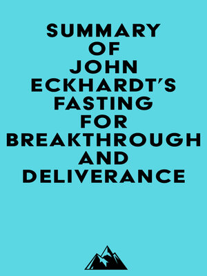 cover image of Summary of John Eckhardt's Fasting for Breakthrough and Deliverance